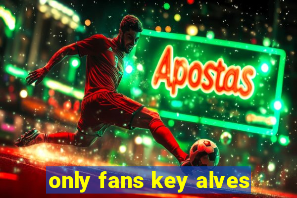 only fans key alves